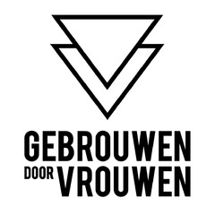 GEBROUWEN DOOR VROUWEN