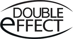 DOUBLE EFFECT