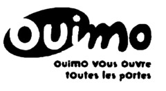 Ouimo ouimo vous ouvre toutes les portes