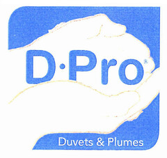 D. Pro
Duvets & Plumes