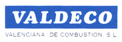 VALDECO VALENCIANA DE COMBUSTION S.L.