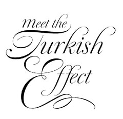 Meet the Turkish Effect
