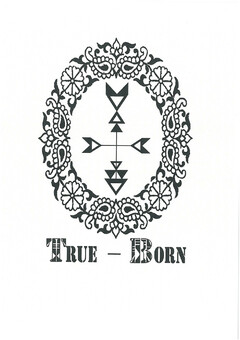 TRUE - BORN