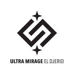 ULTRA MIRAGE EL DJERID