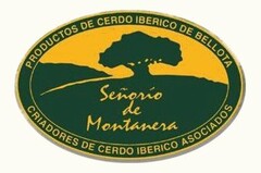 PRODUCTOS DE CERDO IBERICO DE BELLOTA Señorio de Montanera CRIADORES DE CERDO IBERICO ASOCIADOS