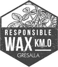 RESPONSIBLE WAX KM.0 GRESALLA