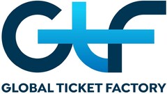 GTF GLOBAL TICKET FACTORY