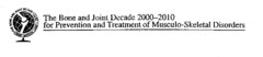 The Bone and Joint Decade 2000-2010 for Prevention and Treatment of Musculo-Skeletal Disorders