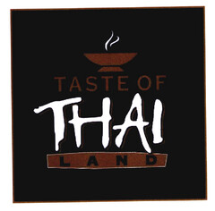 TASTE OF THAI LAND