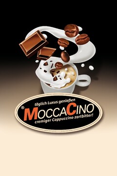 täglich Luxus genießen MoccaCino® cremiger Cappuccino zartbitter!