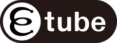 E tube