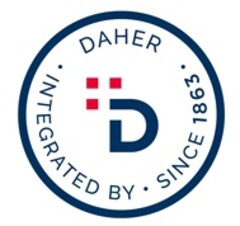 D DAHER INTEGRATED BY.SINCE 1863