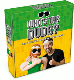 WHO'S THE DUDE? 
Het spel waarin je het met elkaar doet!