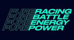 PURE RACING PURE BATTLE PURE ENERGY PURE POWER