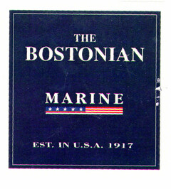 THE BOSTONIAN MARINE EST. IN U.S.A. 1917 (withdrawn )