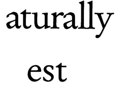 aturally est