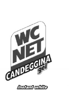 WC NET CANDEGGINA GEL INSTANT WHITE