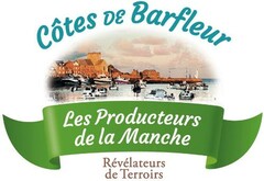 CÔTES DE BARFLEUR LES PRODUCTEURS DE LA MANCHE RÉVÉLATEURS DE TERROIRS