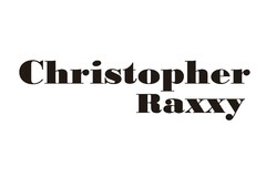 Christopher Raxxy