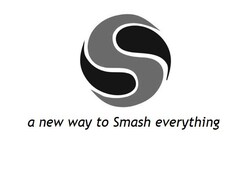 A NEW WAY TO SMASH EVERYTHING