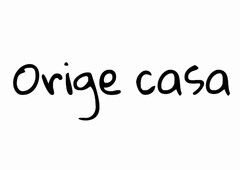 Orige casa