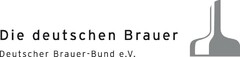 Die deutschen Brauer Deutscher Brauer - Bund e.V.