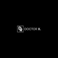 DOCTOR X.