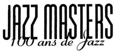 JAZZ MASTERS 100 ans de Jazz