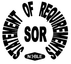 SOR STATEMENT OF REQUIREMENTS NOBLE