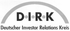 D·I·R·K Deutscher Investor Relations Kreis