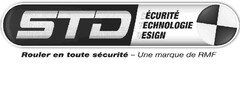 STD SECURITE TECHNOLOGIE DESIGN Rouler en toute sécurité Une marque de RMF