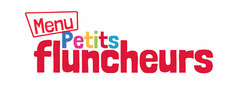 Menu Petits fluncheurs