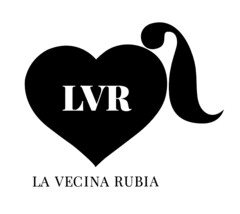 LVR LA VECINA RUBIA