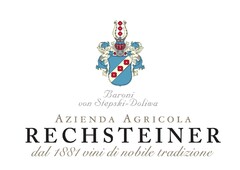 BARONI VON STEPSKI-DOLIWA AZIENDA AGRICOLA RECHSTEINER DAL 1881 VINI DI NOBILE TRADIZIONE