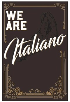 WE ARE ITALIANO