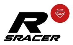 R SRACER KANCL Super