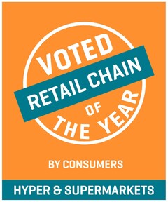 VOTED RETAIL CHAIN OF THE YEAR BY CONSUMERS HYPER & SUPERMARKETS