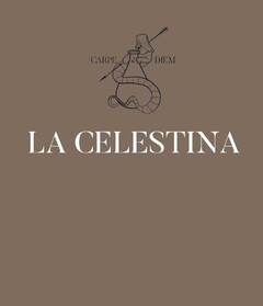 LA CELESTINA CARPE DIEM