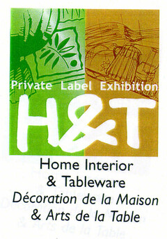 H&T Private Label Exhibition Home Interior & Tableware Décoration de la Maison & Arts de la Table