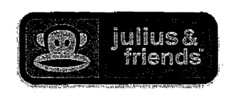 julius & friends