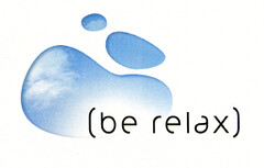 (be relax)