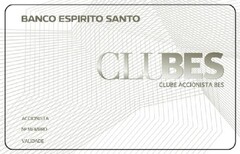 BANCO ESPIRITO SANTO CLUBES CLUBE ACCIONISTA BES ACCIONISTA N MEMBRO VALIDADE