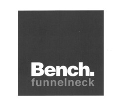 Bench. funnelneck