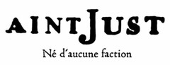 AINTJUST Né d'aucune faction