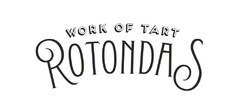 WORK OF TART ROTONDAS