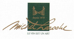 Michel Laroche depuis 1850 LE VIN EST UN ART