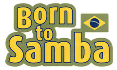 Born to Samba