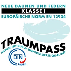 NEUE DAUNEN UND FEDERN KLASSE I EUROPÄISCHE NORM EN 12934 TRAUMPASS SICHERHEIT DURCH KONTROLLIERTE QUALITÄT DIN Geprüft