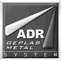 ADR GEPLASMETAL SYSTEM