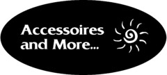 Accessoires and More